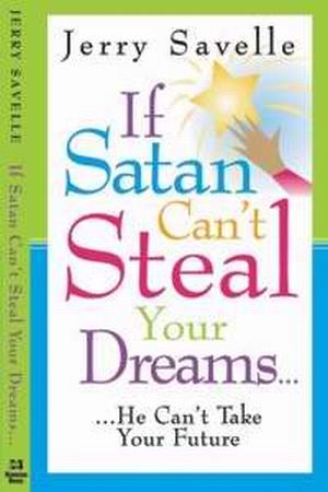 If Satan Can' t Steal Your Dream PB - Jerry Savelle
